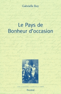 Pays de Bonheur d'occasion et autres récits autobiographiques épars et inédits (Le)